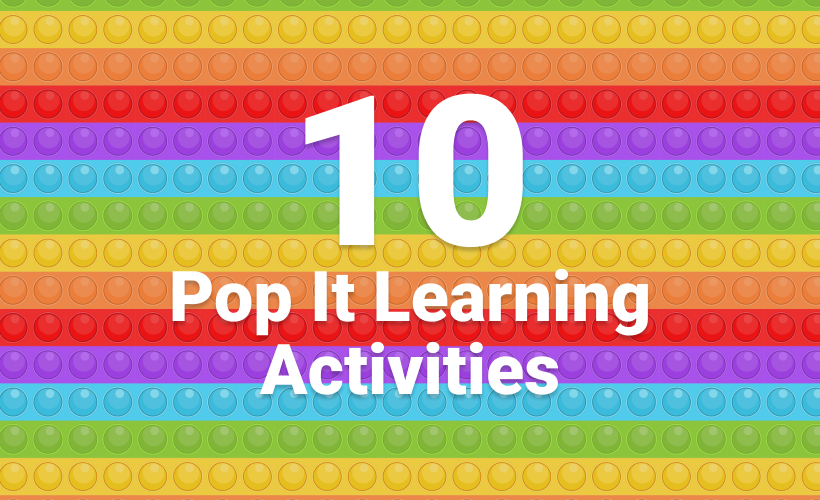 10 Pop-it Learning Activities