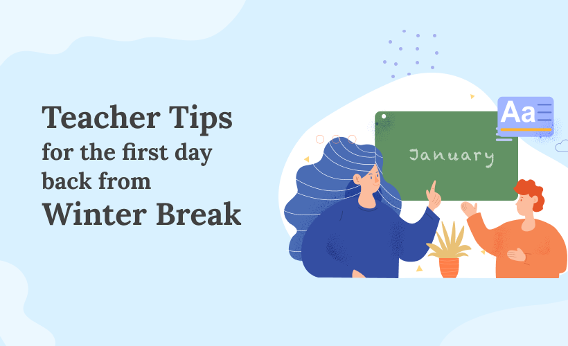 Teacher Tips for the First Day Back from Winter Break
