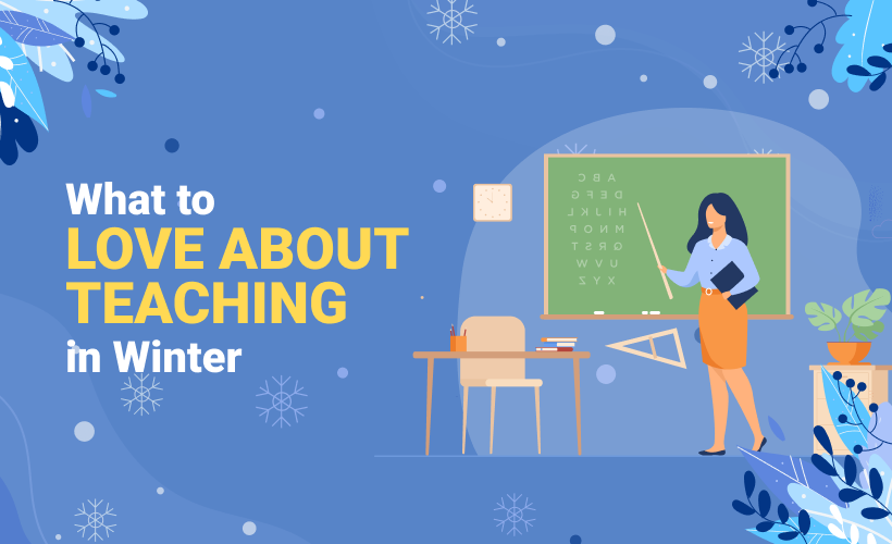 What to Love About Teaching in Winter
