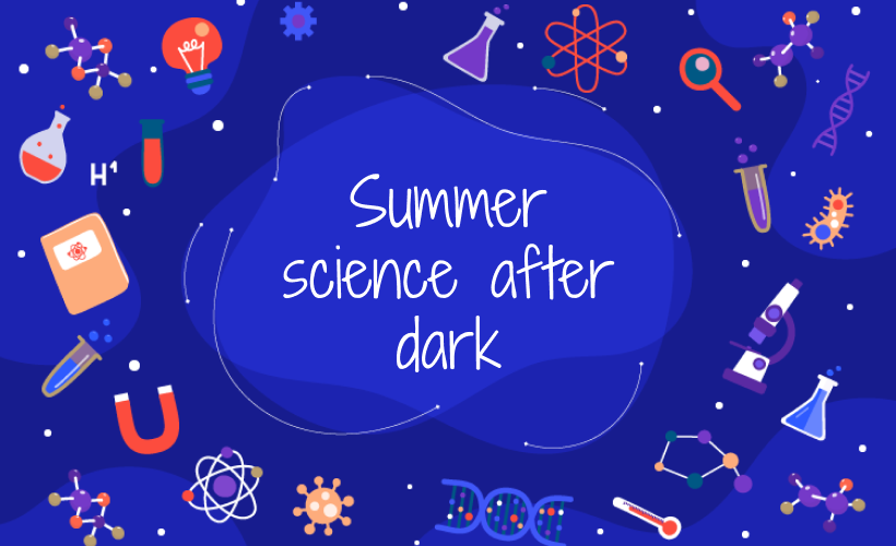 Summer Science After Dark