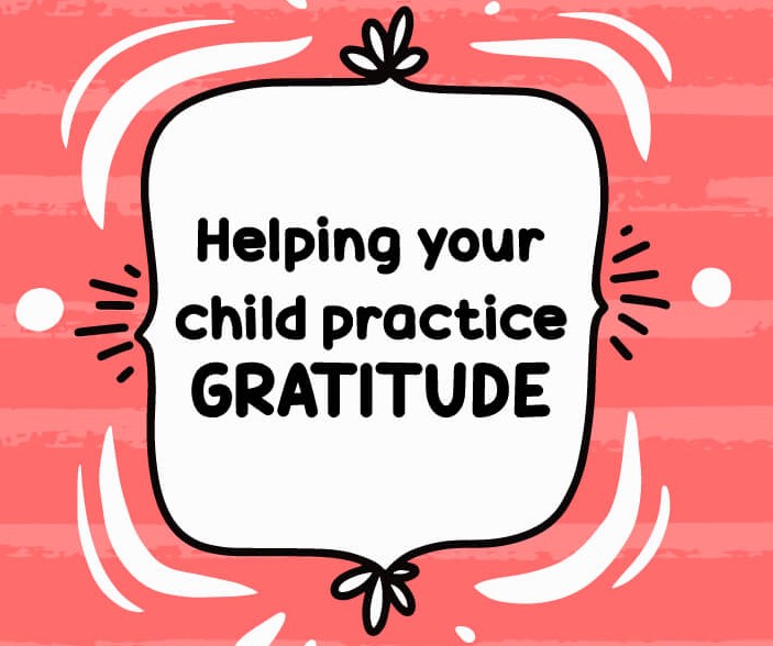 Helping Your Child Practice Gratitude
