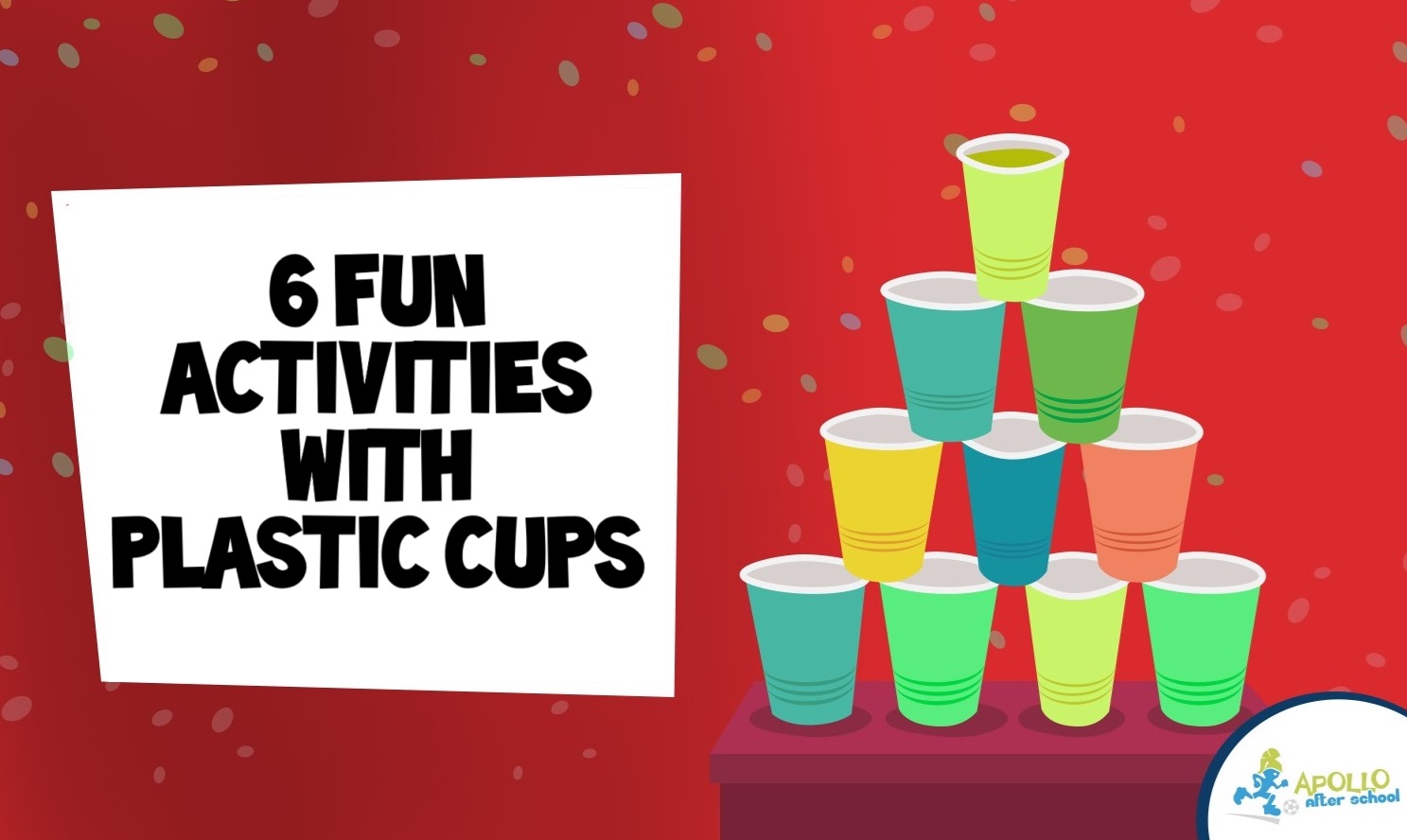 6 Fun Activities With Plastic Cups